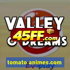 tomato animes.com
